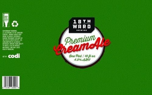 18th  Ward "Premium Cream Ale" Cream Ale 16oz