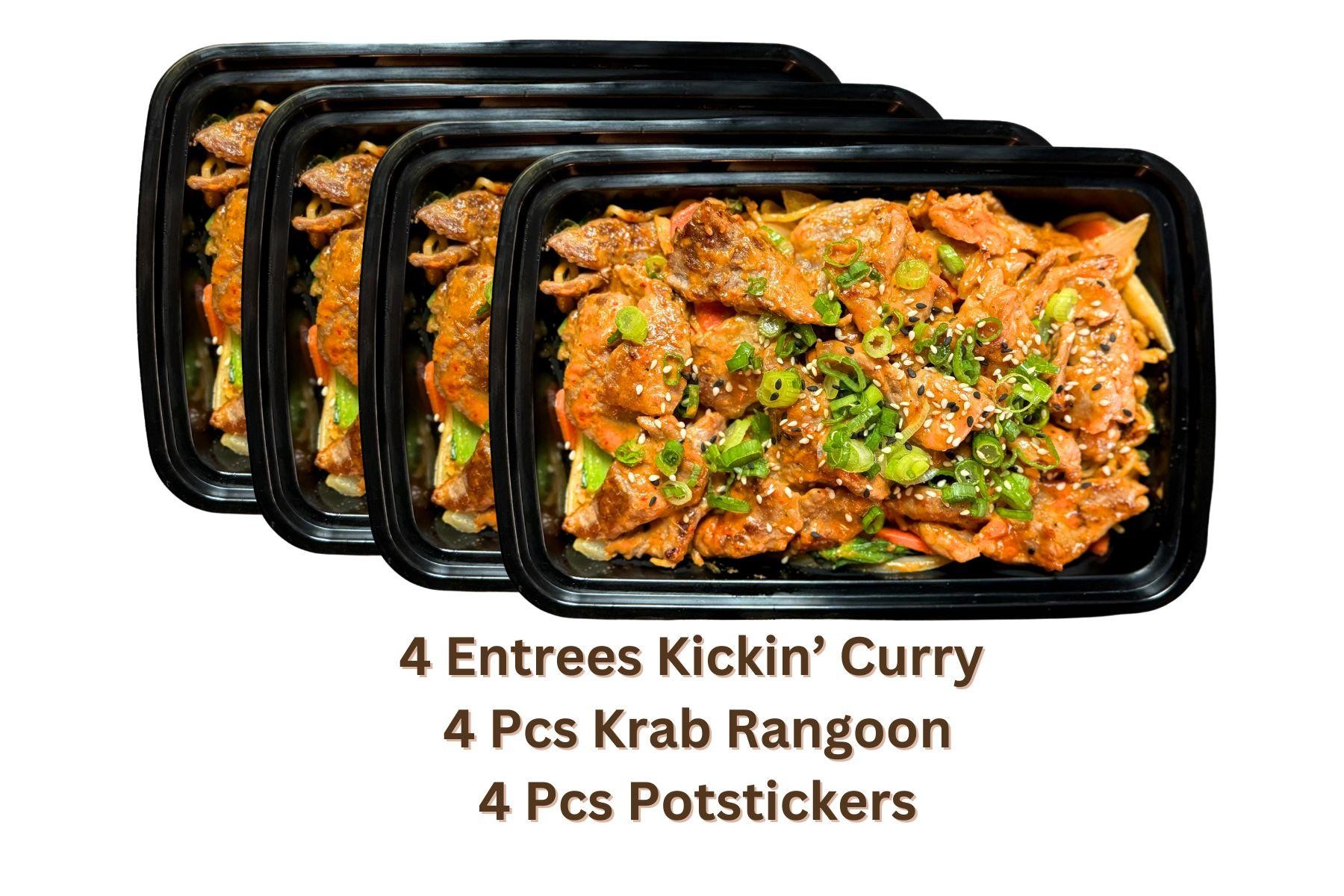 4X Kickin' Curry  +  4 Pot Stickers +  4 Krab Rangoon