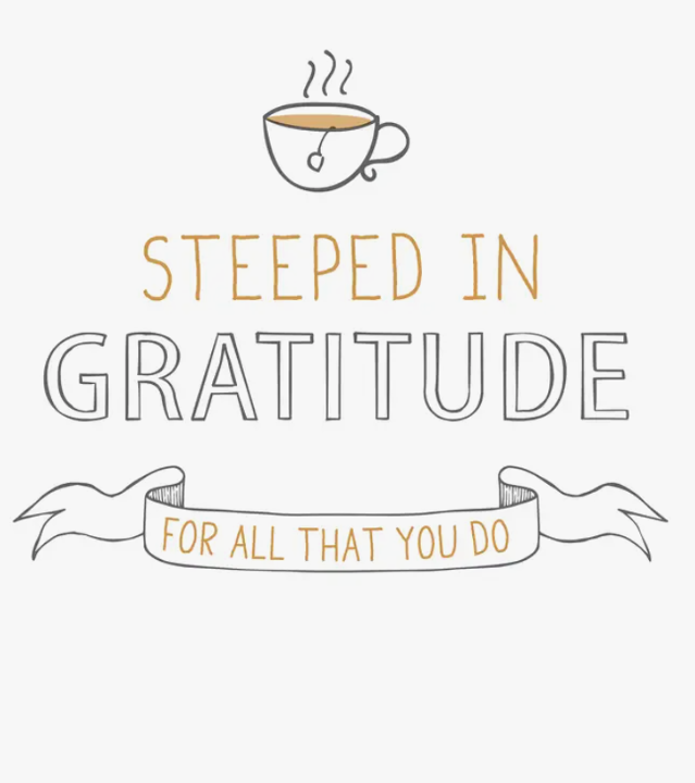 Greeting Card - Steeped in Gratitude
