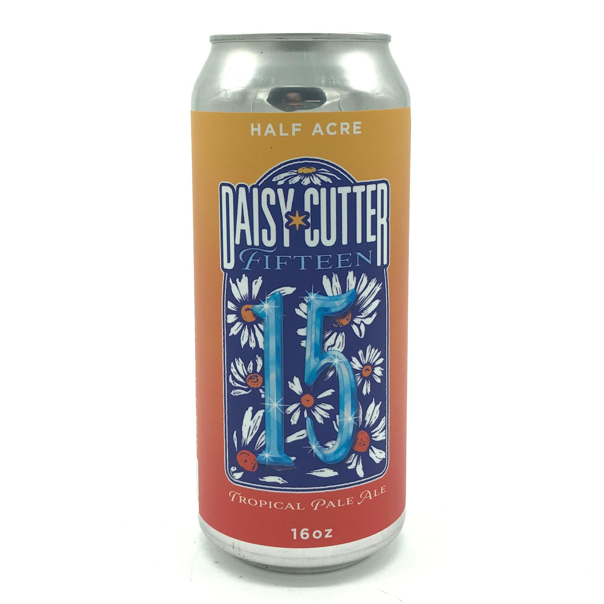 Half Acre - Daisy Cutter Fifteen