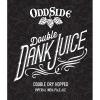 12. Odd Side - Double Dank Juice