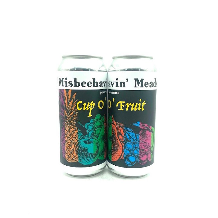Misbeehavin' Meads - Cup O' Fruit
