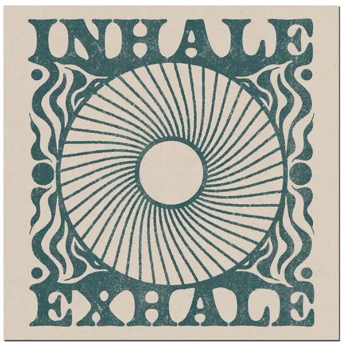 Inhale Exhale Print