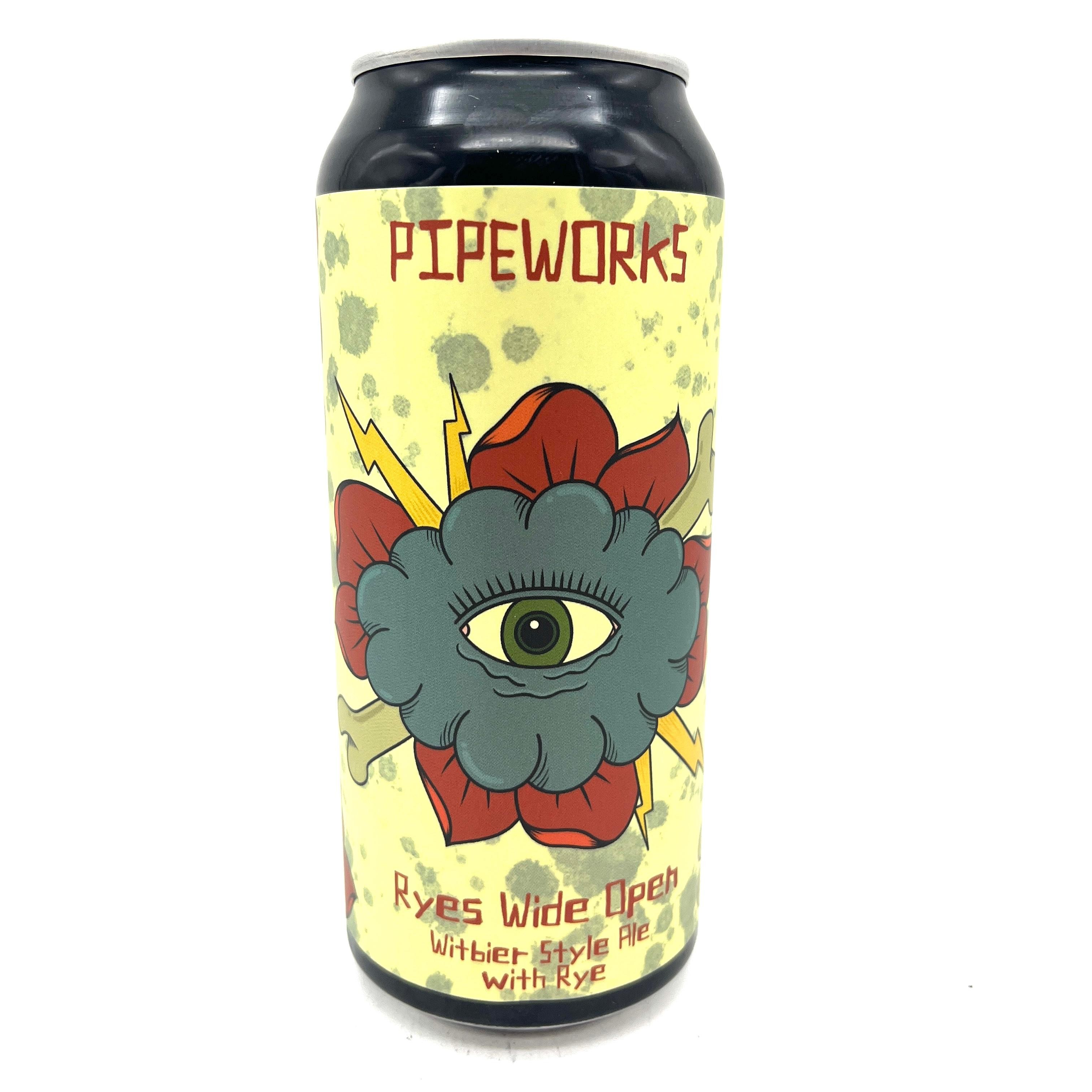 Pipeworks - Ryes Wide Open