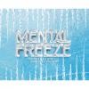 Mikerphone - Mental Freeze (16oz)