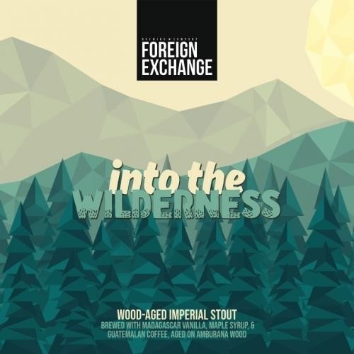 Foreign Exchange - Into the Wilderness (16oz)