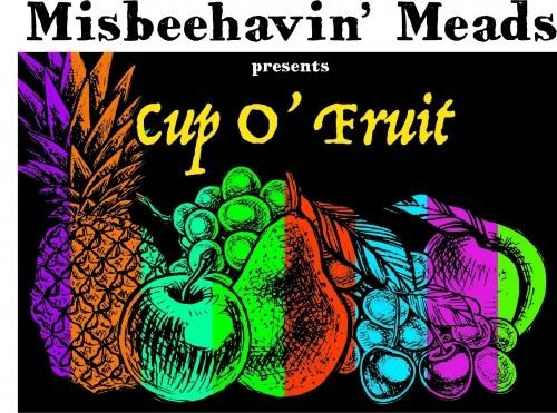 Misbeehavin - Cup O' Fruit (16oz)