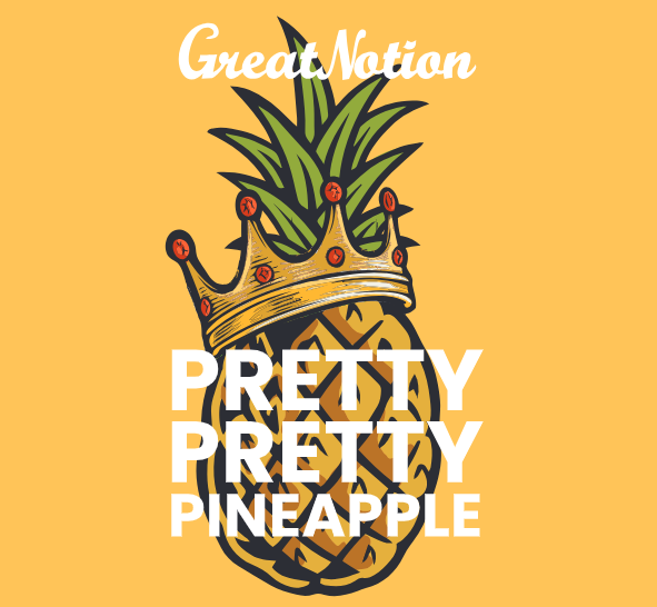 Great Notion - Pretty Pretty Pineapple (16oz)