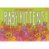Fat Orange Cat - Baby Kittens (16oz)