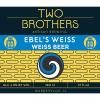 Two Brothers - Ebelweiss (12oz)