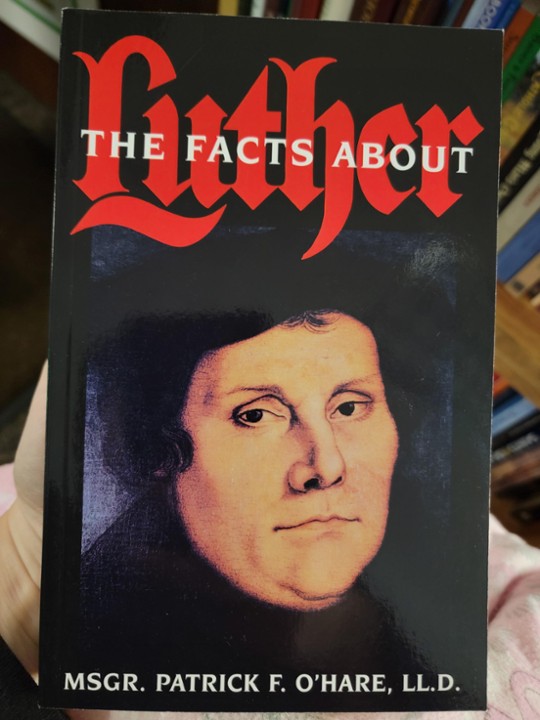 The Facts about Luther