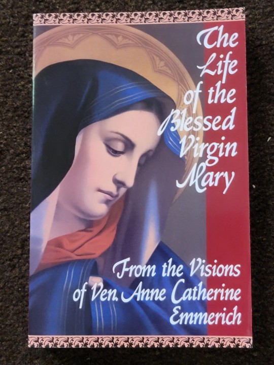 The Life of the Blessed Virgin Mary