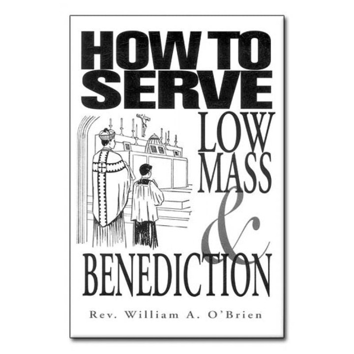 How to Serve Low Mass & Benediction