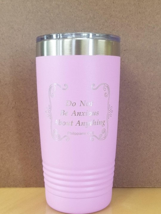 "Do Not Be Anxious about Anything" Tumbler