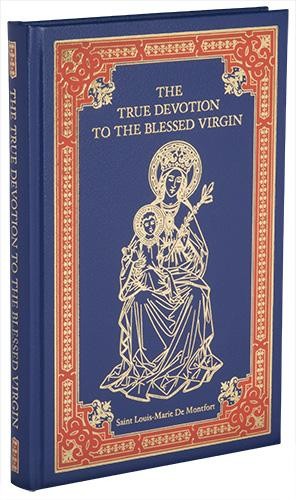 The True Devotion To The Blessed Virgin