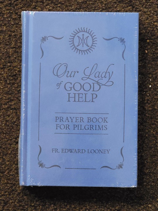 Our Lady of Good Help: Prayer Book for Pilgrims