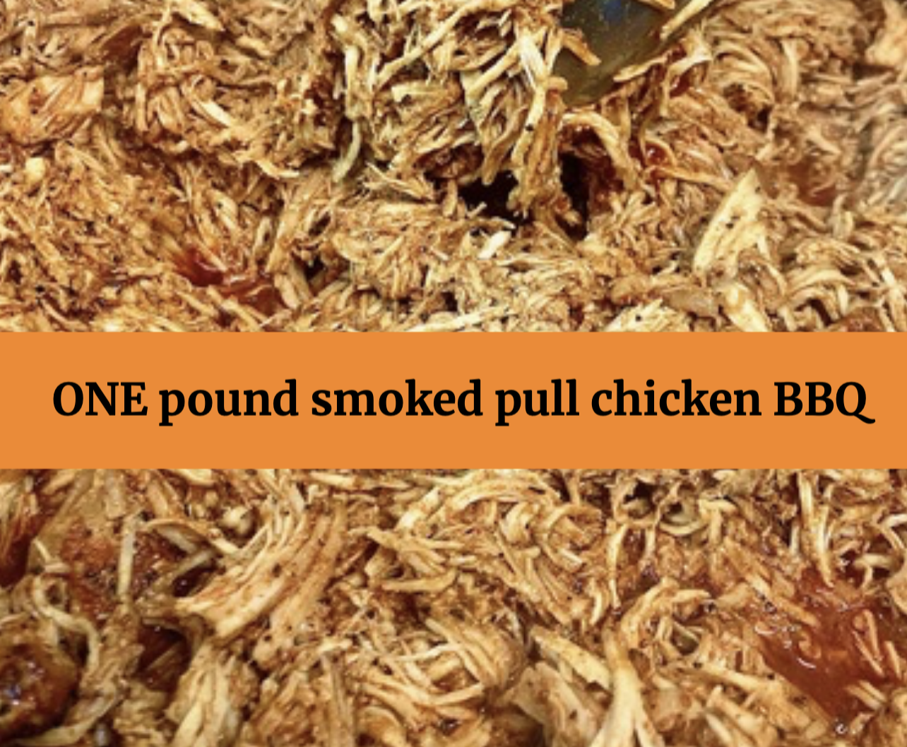 Pulled Chicken BBQ 1 pound