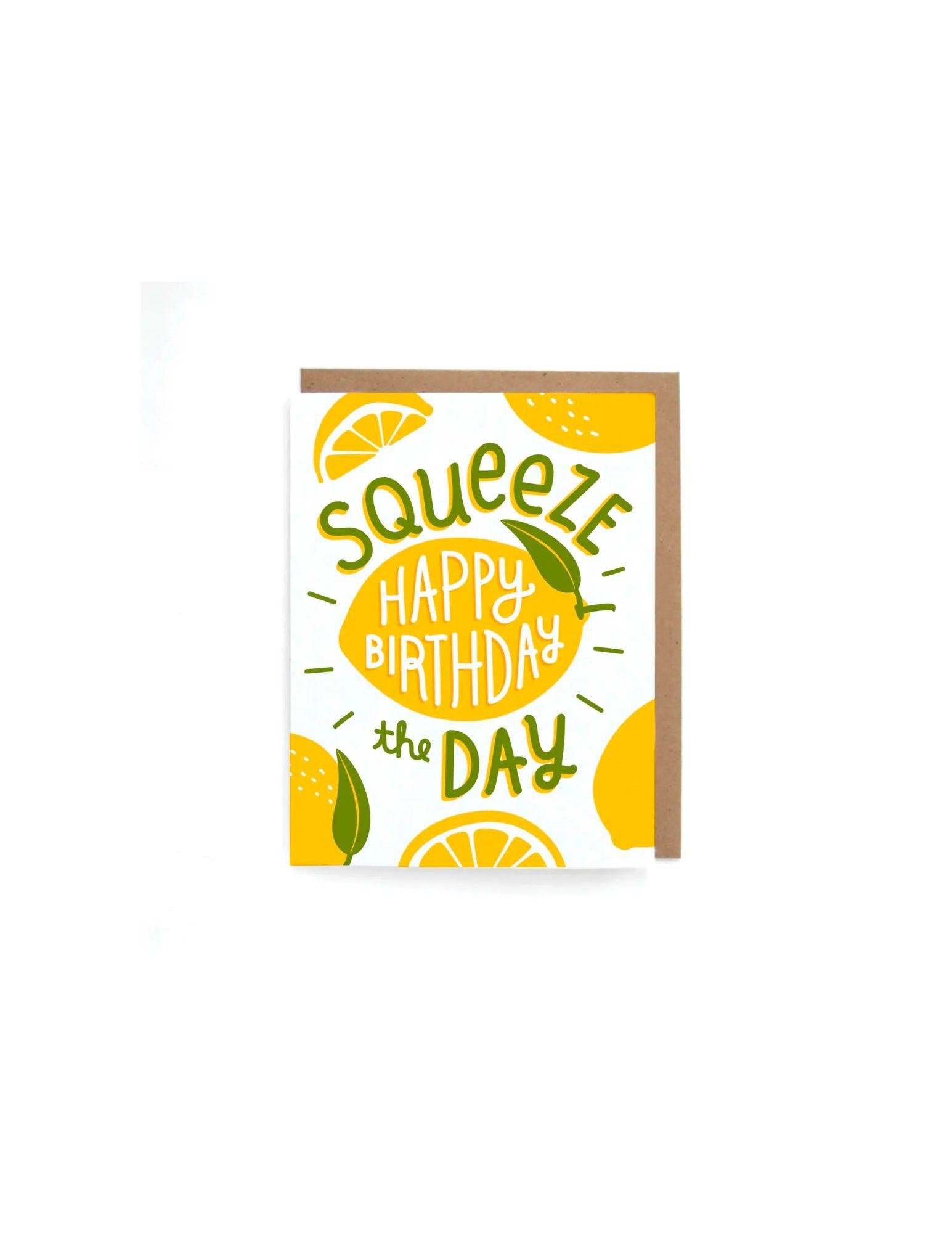 Happy Birthday Squeeze The Day Card