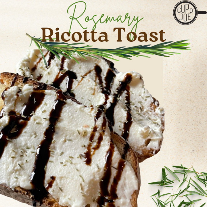 Rosemary Ricotta toast - FULL ORDER