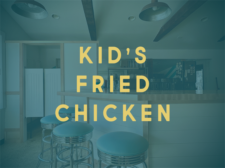 KIDS FRIED CHICKEN