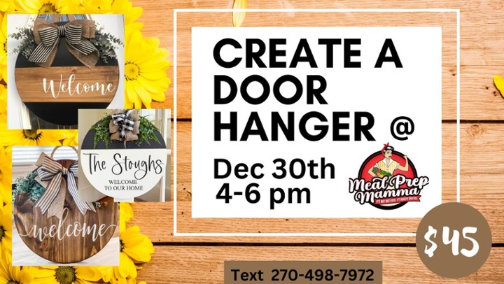 Create a door hanger with meal prep momma December 30th from 4:00-6:00