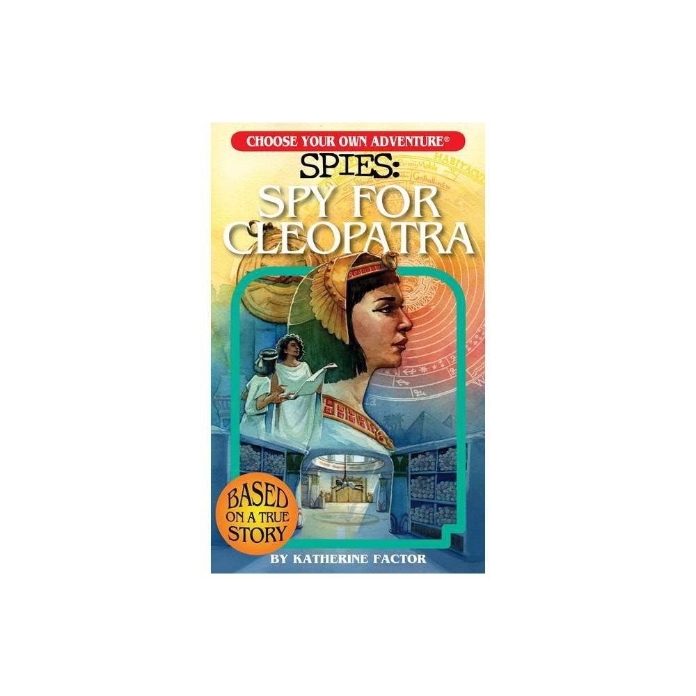 Choose Your Own Adventure: Spies: Spy for Cleopatra