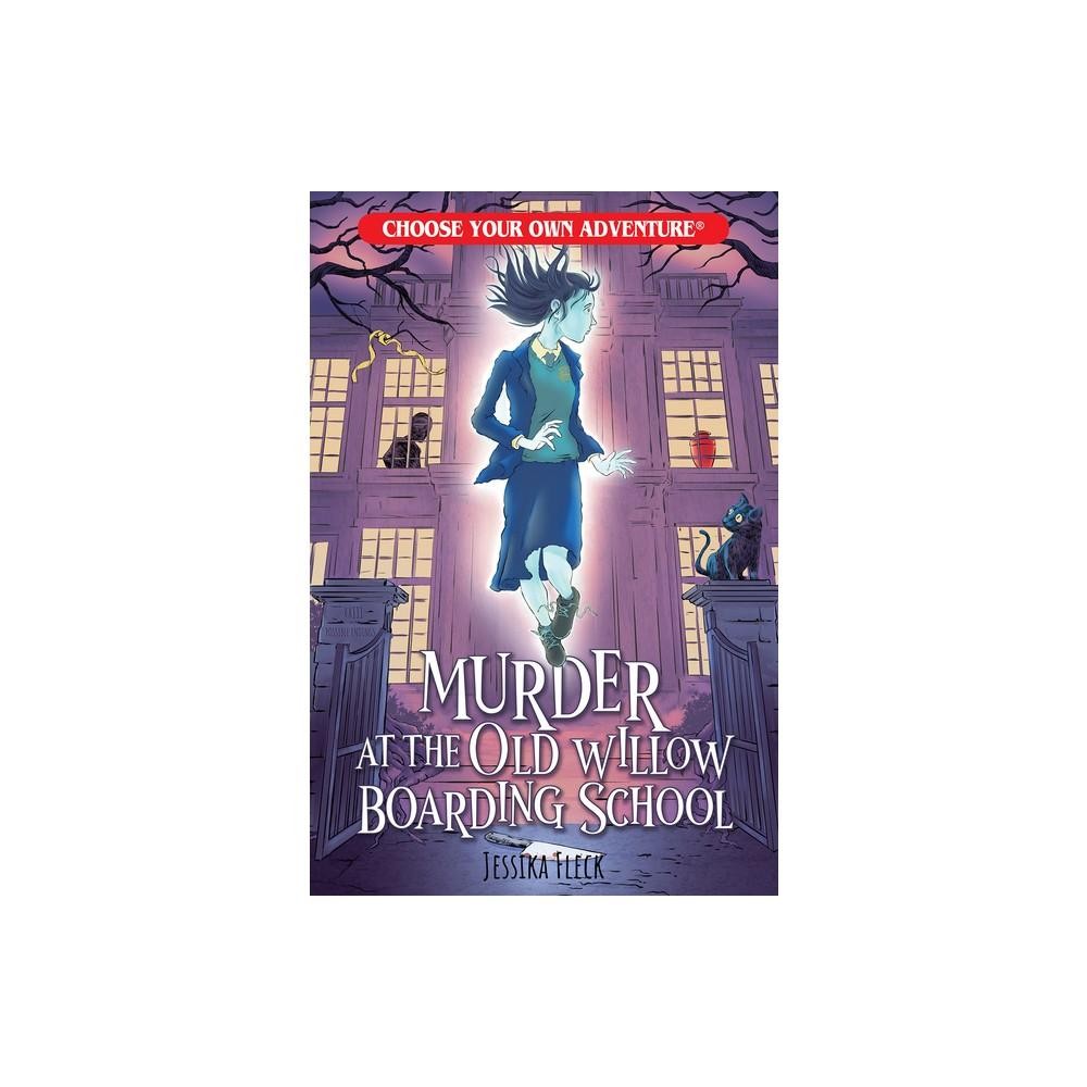 Murder at the Old Willow Boarding School (Choose Your Own Adventure) (Paperback)