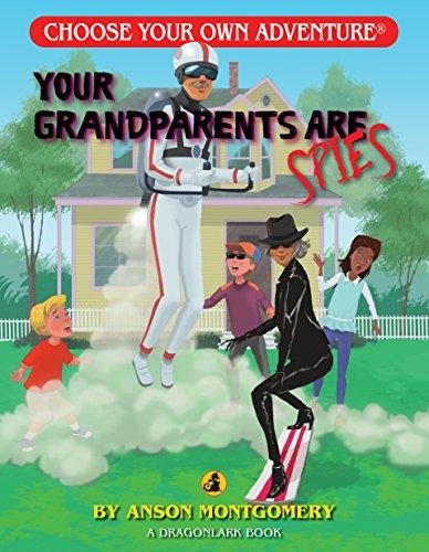 Choose Your Own Adventure: Dragonlarks: Your Grandparents Are Spies