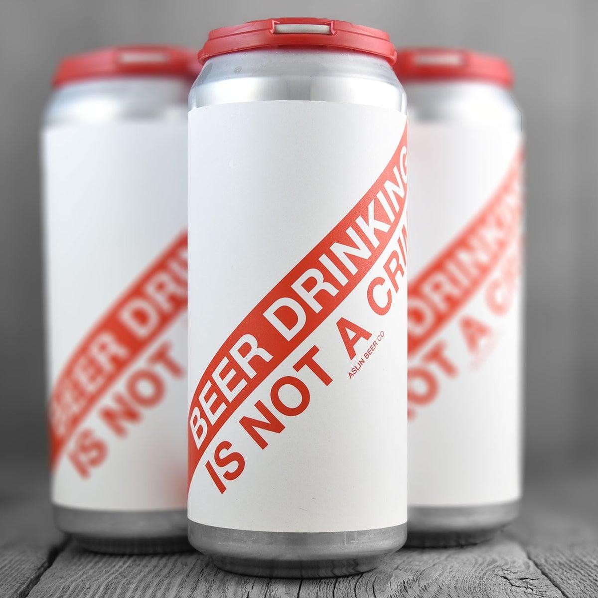Aslin-Drinking Is Not A Crime-DIPA