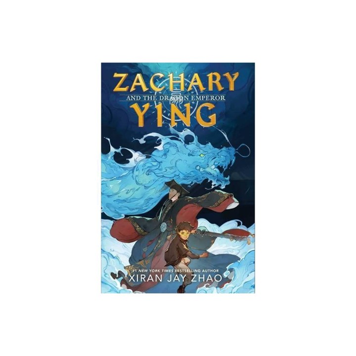 ZACHARY YING AND THE DRAGON EMPEROR by Xiran Jay Zhao