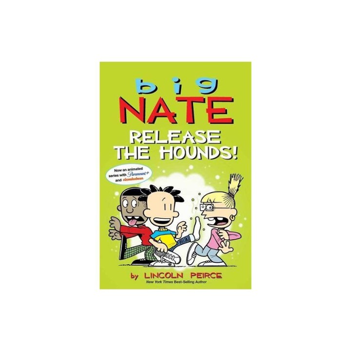 BIG NATE RELEASE THE HOUNDS! by Lincoln Peirce