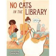 No Cats in the Library (Hardcover) by Lauren Emmons