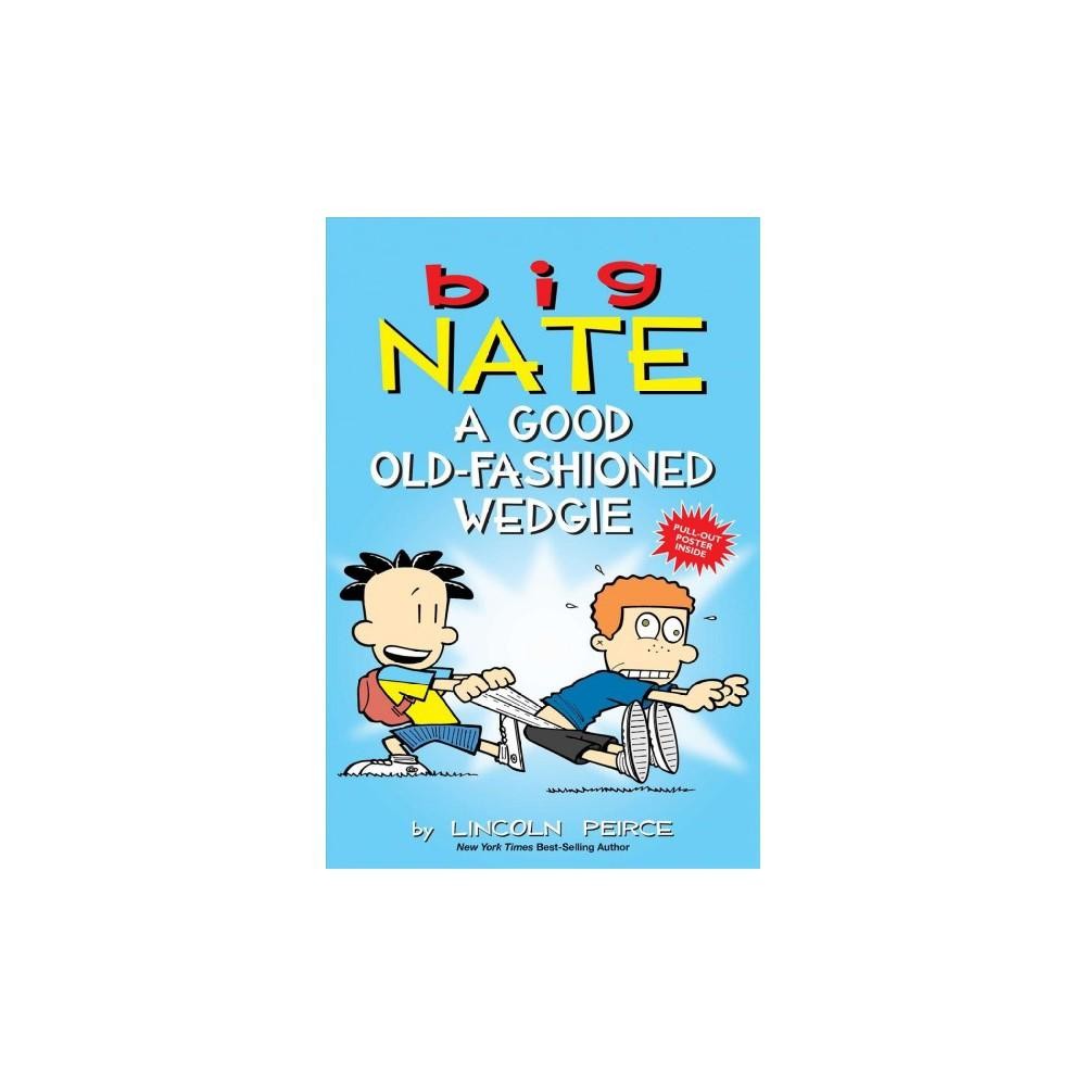 BIG NATE GOOD OLD-FASHIONED WEDGIE by Lincoln Peirce