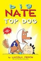 BIG NATE TOP DOG by Lincoln Peirce