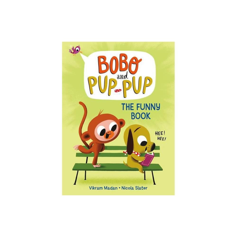BOBO AND PUP-PUP THE FUNNY BOOK by Vikram Madan