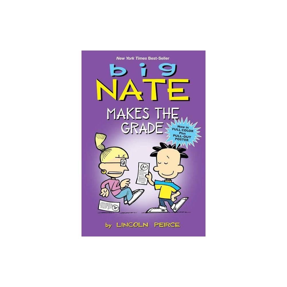 Big Nate Makes the Grade By Lincoln Peirce