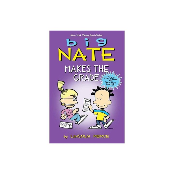 Big Nate Makes the Grade By Lincoln Peirce