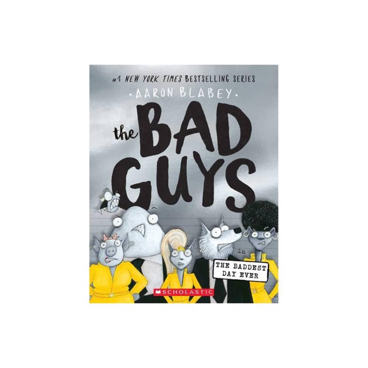 THE BADDEST DAY EVER (Bad Guys #10) by Aaron Blabey (P)