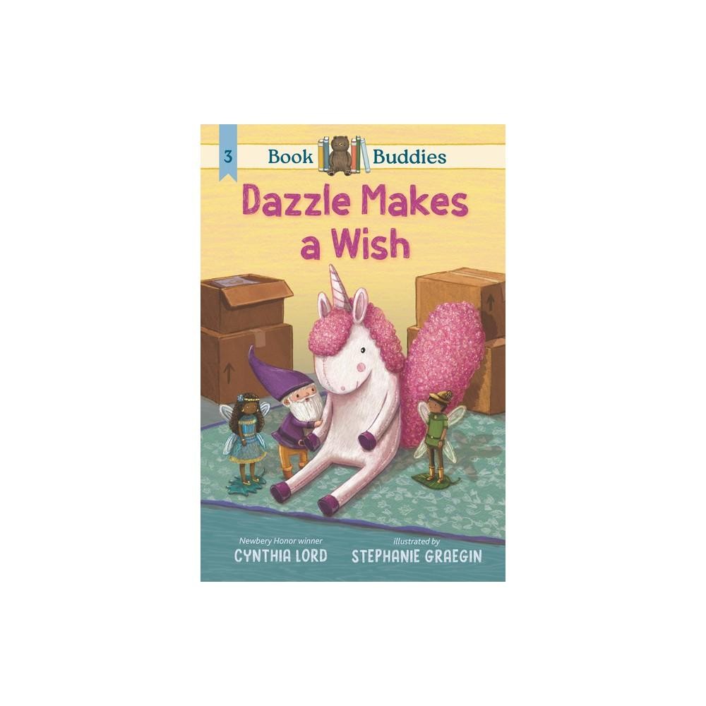 DAZZLE MAKES A WISH (Book Buddies) by Cynthia Lord