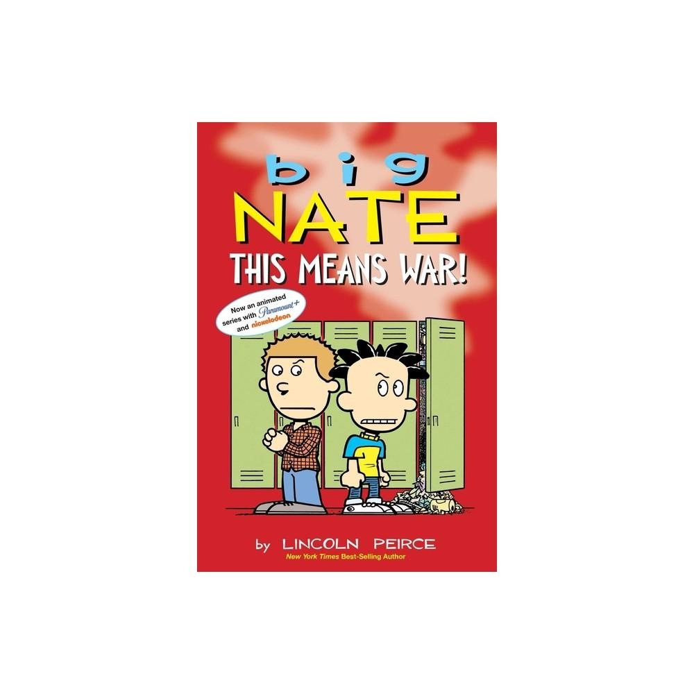 BIG NATE THIS MEANS WAR by Lincoln Peirce