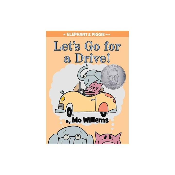 LET'S GO FOR A DRIVE! (Elephant and Piggie) by Mo Willems