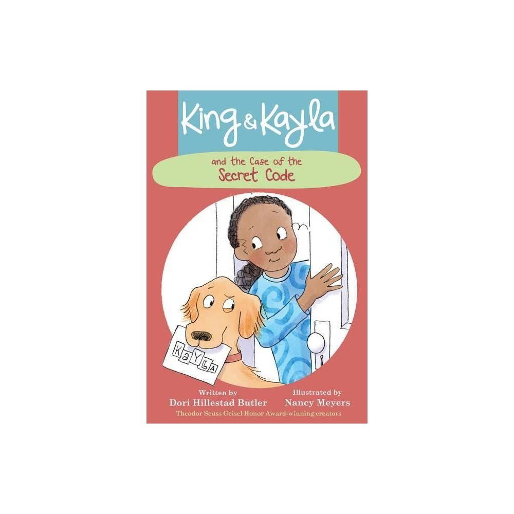 KING AND KAYLA AND THE CASE OF THE SECRET CODE by Dori Hillestad Butler