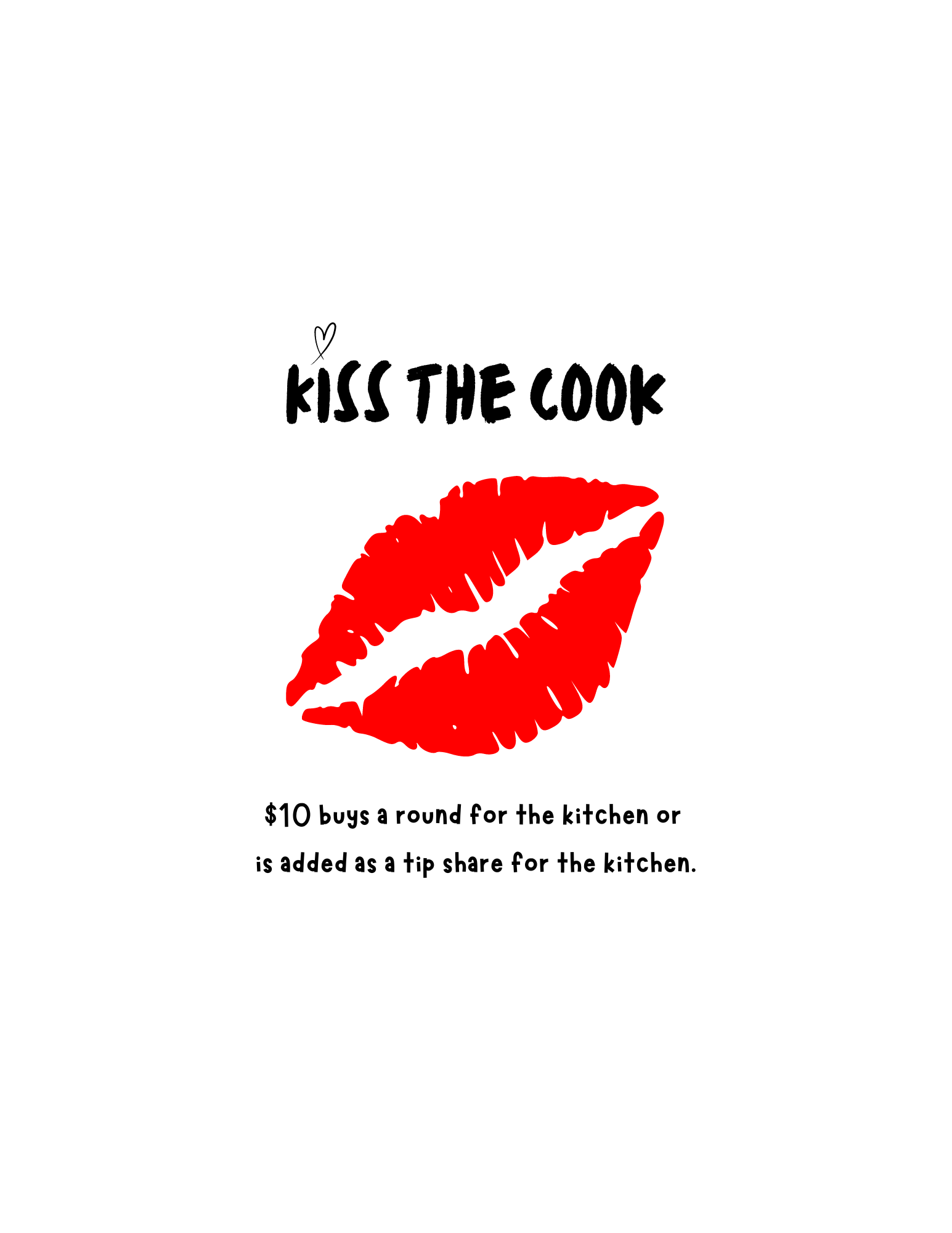 KISS THE COOK ($10 TIP FOR THE COOKS)