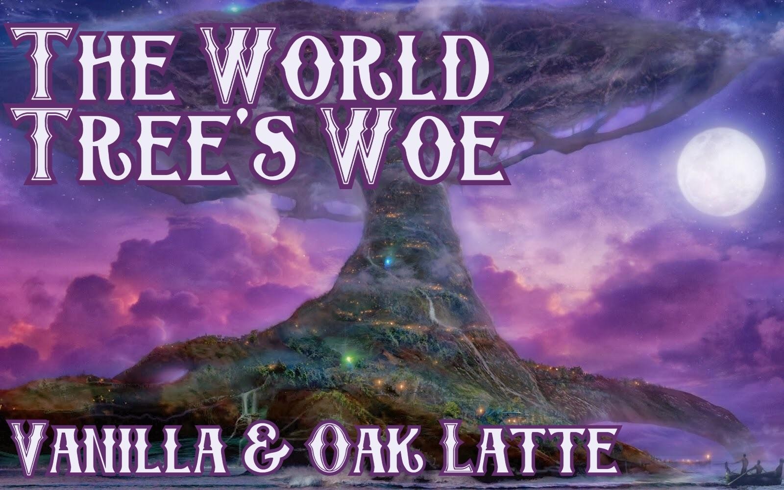 World Tree's Woe