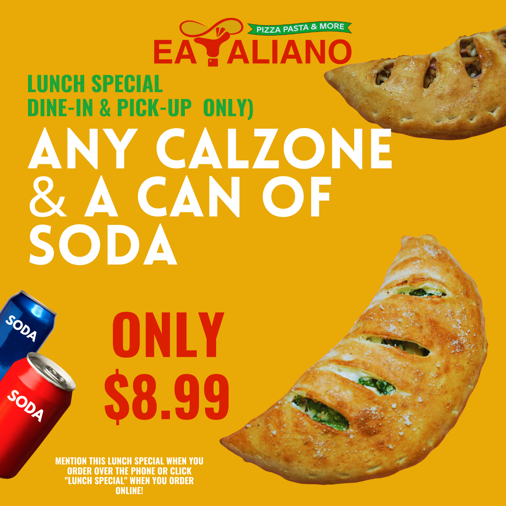 Any Calzone & a Can of Soda $8.99