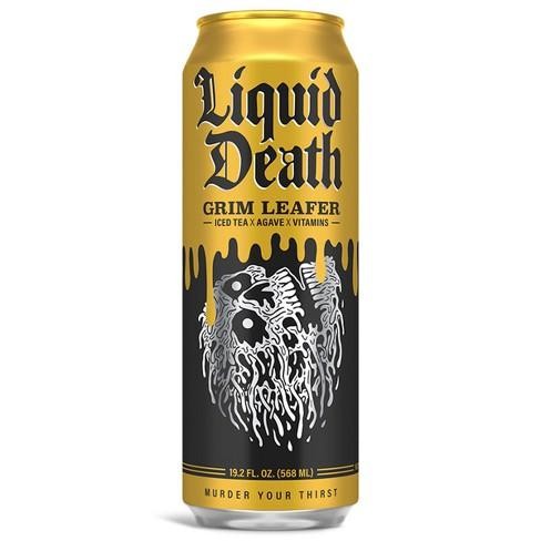Liquid death.