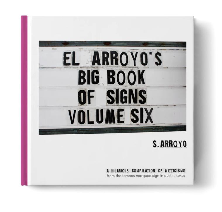 Big Book of El Arroyo Signs Vol. 6