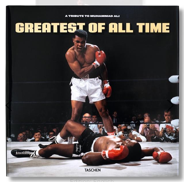 Greatest of All Time. A Tribute to Muhammad Ali - Taschen