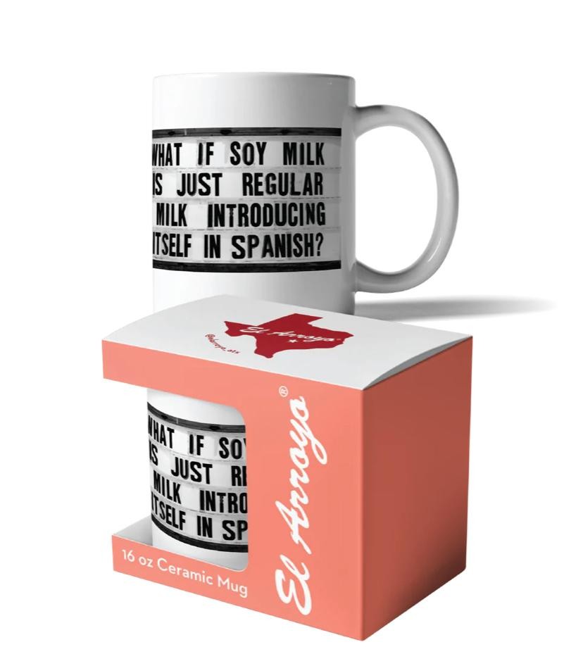 Soy Milk El Arroyo Coffee Mug