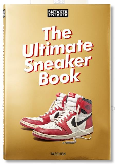 Sneaker Freaker. The Ultimate Sneaker Book - Taschen